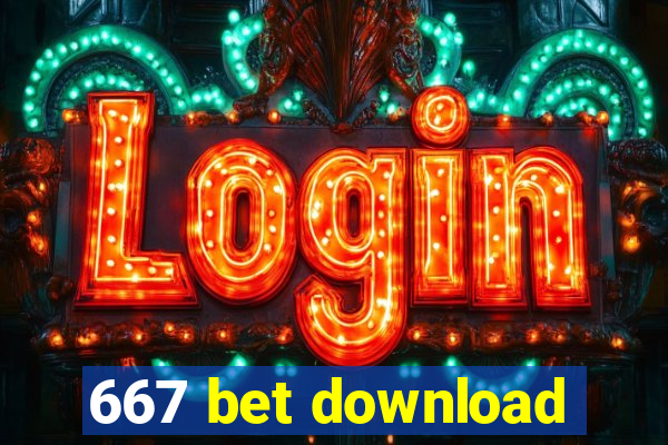 667 bet download